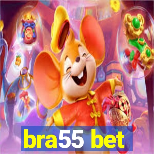 bra55 bet